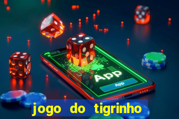 jogo do tigrinho paga de verdade